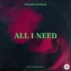 About All I Need Song