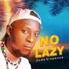 About No Lazy Song