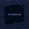 As Things Are Following Light Remix