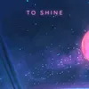 About To Shine Song