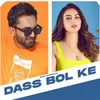 About Das Bol Ke Song