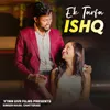 About EK TARFA ISHQ Song