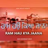 About Ram Hau Kya Jaana Song