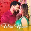 About Tohra Naam Song