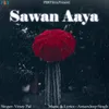About Sawan Aaya Song