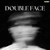 About Double Face Song