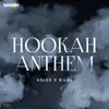About Hookah Anthem Song