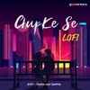 Chupke Se - Lofi