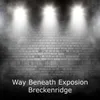 About Way Beneath Exposion Song