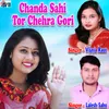 About Chanda Sahi Tor Chehra Gori Song