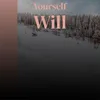 Yourself Will