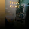 Trace Thyself