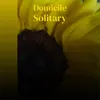Domicile Solitary