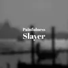 Painfulness Slayer