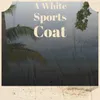 A White Sports Coat