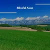 About Blissful Noon Song