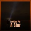 Looking For A Star