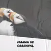 MANHA DE CARNAVAL