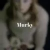 Murky