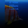 If Your Pillow Could Talk