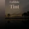 Fallible Tint
