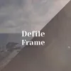 Defile Frame