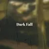 Dark Fall