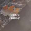 Finished Falling