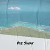 Pie Sway