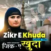About Zikr E Khuda Song