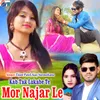 Kab Tak Lukabe Te Mor Najar Le