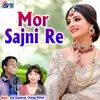 About Mor Sajni Re Song
