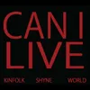 Can I Live (feat. Shyne)