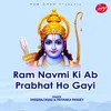 About Ram Navmi Ki Ab Prabhat Ho Gayi Song