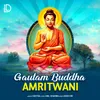 About Gautam Buddha Amritwani Song