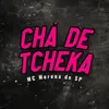 Chá De Tcheka