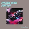 Dynamic Dawn Dance Uv