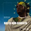 Rasta Nuh Gangsta Dub Mix