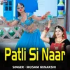 About Patli Si Naar Song