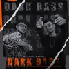 About Dark Bass Song