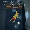 Tum Kya Kahoge