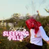 About Sleeping pills Song