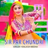 About Sir par chundri Song