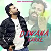 DIWANA KARKE