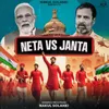 About Neta Vs Janta Song