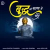 About Buddh Ki Sharan Mein Chalo Song