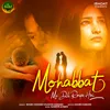 About Mohabbat  Me Dil Roye hai Song