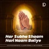 Har Subha Shaam Hari Naam Boliye