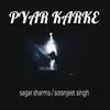 About Pyar Karke Song