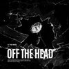 About Off the Head Song